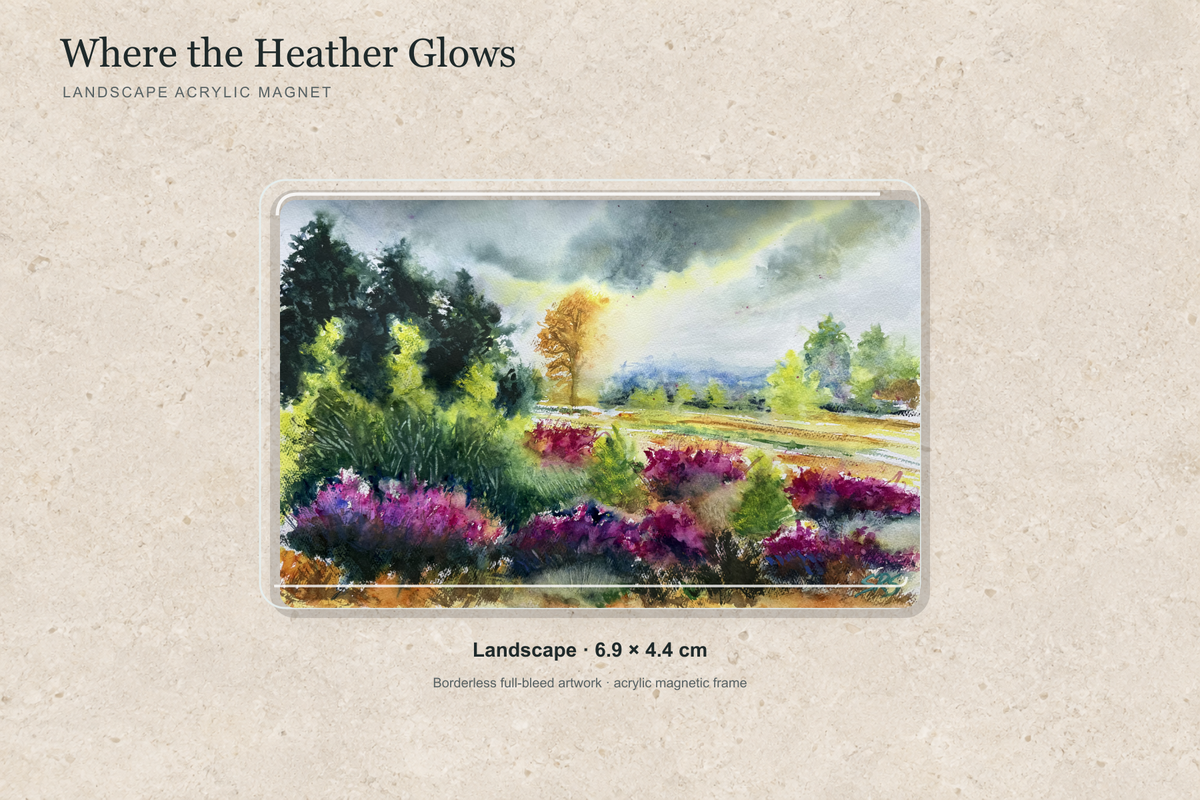 Illustrative mock-up of the landscape acrylic magnet, 6.9 × 4.4 cm, featuring Where the Heather Glows.